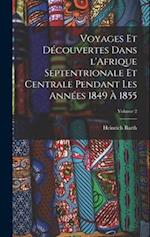 Voyages et découvertes dans l'Afrique septentrionale et centrale pendant les années 1849 à 1855; Volume 2