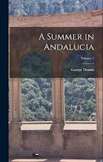 A Summer in Andalucia; Volume 1 