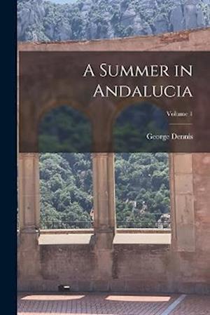 A Summer in Andalucia; Volume 1
