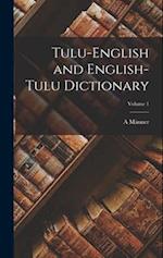 Tulu-English and English-Tulu Dictionary; Volume 1 