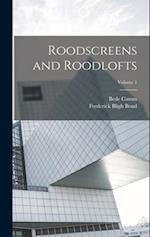 Roodscreens and Roodlofts; Volume 1 