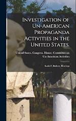 Investigation of Un-American Propaganda Activities in the United States.: Louis F. Budenz. Hearings 
