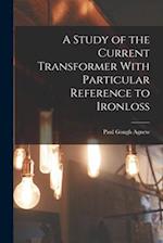 A Study of the Current Transformer With Particular Reference to Ironloss 