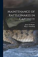 Maintenance of Rattlesnakes in Captivity 