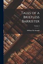 Tales of a Briefless Barrister; Volume 2 