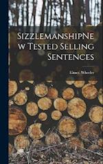 SizzlemanshipNew Tested Selling Sentences 