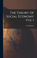 The Theory Of Social Economy Vol I 