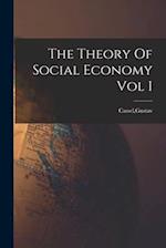 The Theory Of Social Economy Vol I 