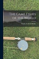 The Game Fishes of the World 