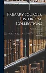 Primary Sources, Historical Collections: The Diary of a Japanese Convert, With a Foreword by T. S. Wentworth 