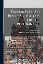 Tupper, Peters & Potts, Solicitors for the Petitioners] 