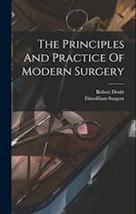 The Principles And Practice Of Modern Surgery 