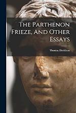 The Parthenon Frieze, And Other Essays 