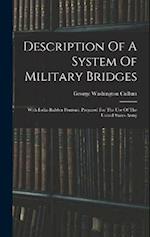 Description Of A System Of Military Bridges: With India-rubber Pontons. Prepared For The Use Of The United States Army 