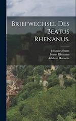 Briefwechsel des Beatus Rhenanus.