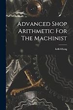 Advanced Shop Arithmetic For The Machinist 