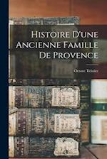 Histoire D'une Ancienne Famille De Provence