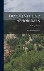 Fragmente Und Aphorismen