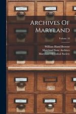 Archives Of Maryland; Volume 18 