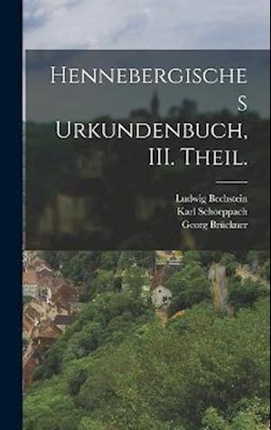 Hennebergisches Urkundenbuch, III. Theil.