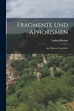 Fragmente Und Aphorismen