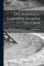 Epigraphisch-chronologische Studien.