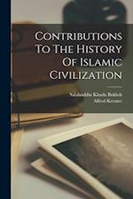 Contributions To The History Of Islamic Civilization 