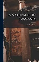 A Naturalist In Tasmania 