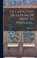De L'abolition De La Peine De Mort En Portugal...