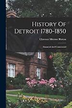 History Of Detroit 1780-1850: Financial And Commercial 