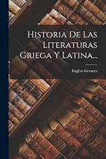Historia De Las Literaturas Griega Y Latina...