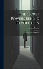 The Secret Powers Behind Revolution