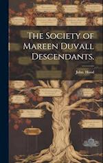 The Society of Mareen Duvall Descendants.
