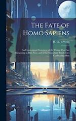 The Fate of Homo Sapiens