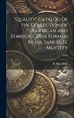 "Quality" Catalog of the Collection of American and Foreign Coins Formed by Mr. Samuel H. McVitty; 1938