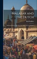 Malabar and the Dutch; Being the History of the Fall of the Nayar Power in Malabar