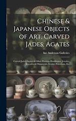 Chinese & Japanese Objects of Art, Carved Jades, Agates