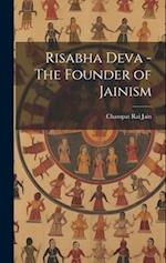 Risabha Deva - The Founder of Jainism
