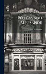 Pélléas and Mélisande 