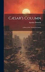 Cæsar's Column: A Story of the Twentieth Century 