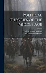 Political Theories of the Middle Age 