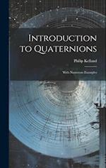 Introduction to Quaternions: With Numerous Examples 