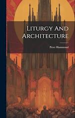 Liturgy And Architecture 