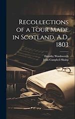 Recollections of a Tour Made in Scotland, A.D. 1803 