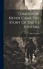 Tomorrow Never Came The Story Of The S S Athenia 