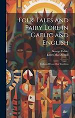 Folk Tales and Fairy Lore in Gaelic and English: Collected From Oral Tradition 