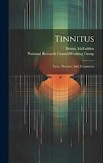 Tinnitus: Facts, Theories, And Treatments 