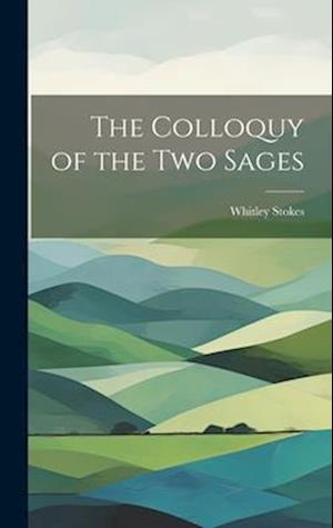 The Colloquy of the Two Sages