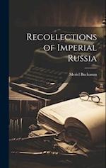 Recollections of Imperial Russia 