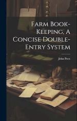 Farm Book-keeping, A Concise Double-entry System 